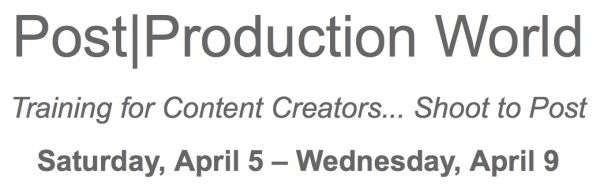My NAB 2014 Post|Production World sessions 13