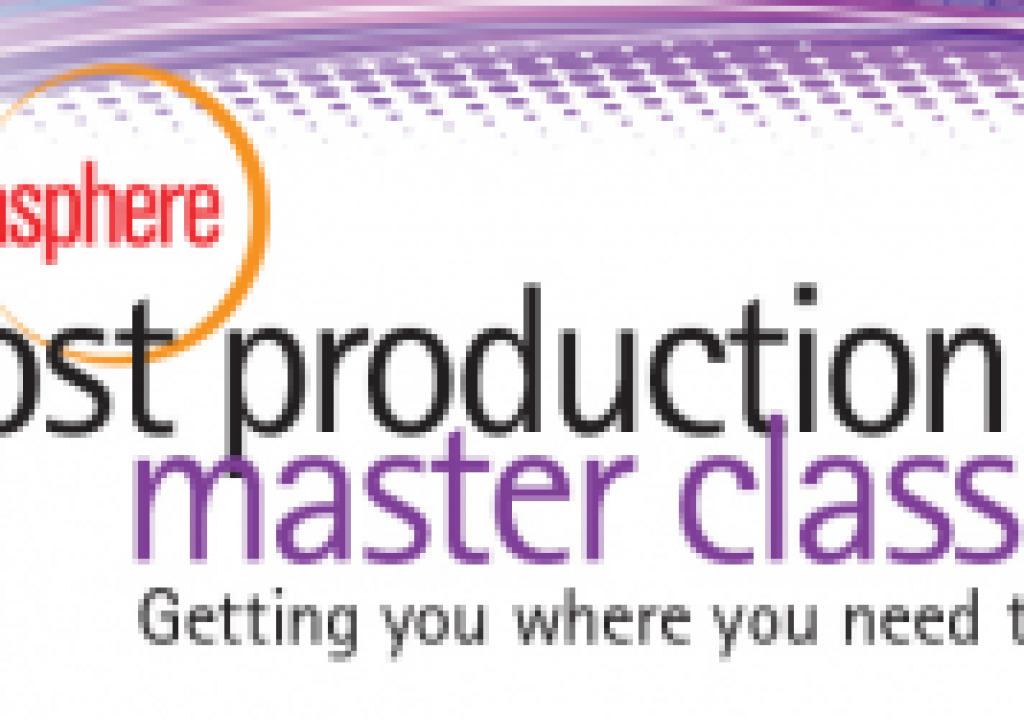 Speaker Line-Up Announced for Post Production Master Class 3