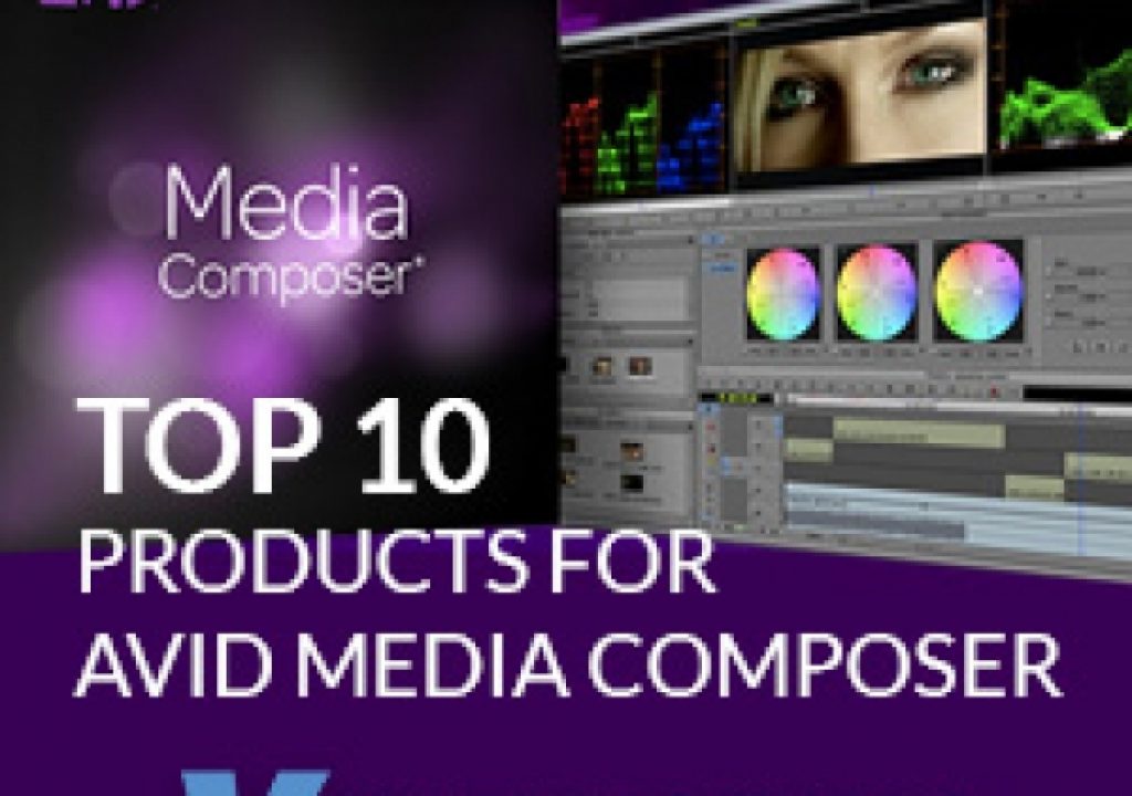 Top 10 Products for Avid Media Composer Users 1