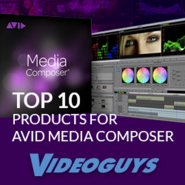 Top 10 Products for Avid Media Composer Users 6