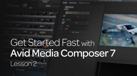 Get Started Fast with Avid Media Composer 7: Lesson 2 1