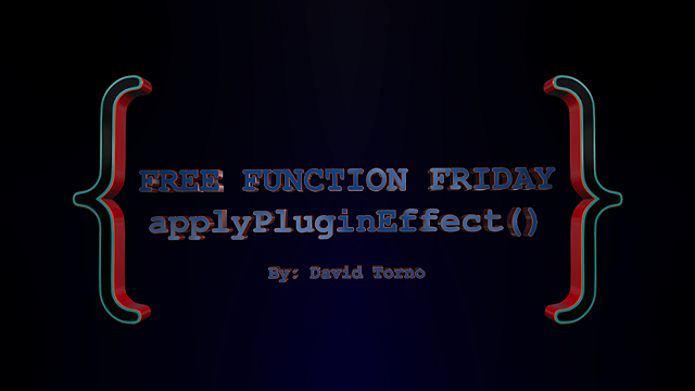 Free Function Friday applyPluginEffect 6