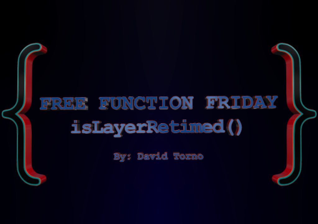 Free Function Friday isLayerRetimed 1