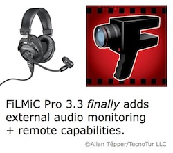 FiLMiC Pro 3.3 adds external audio monitoring + remote 2