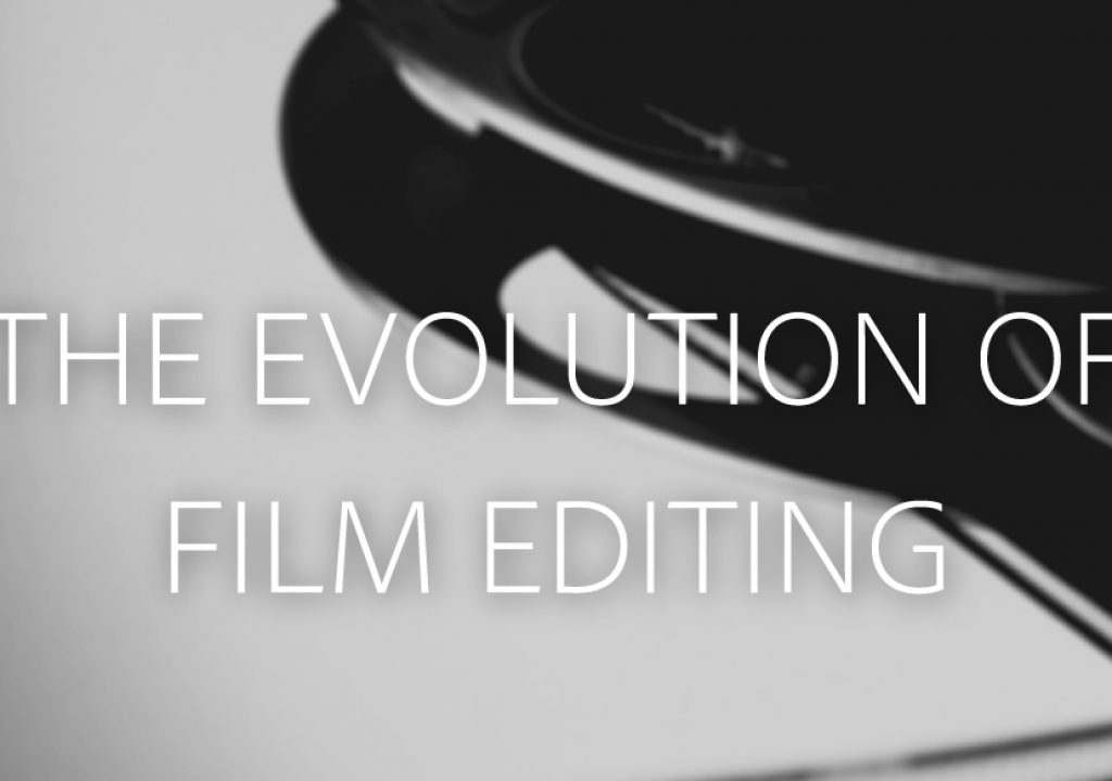 The Evolution of Film Editing 3