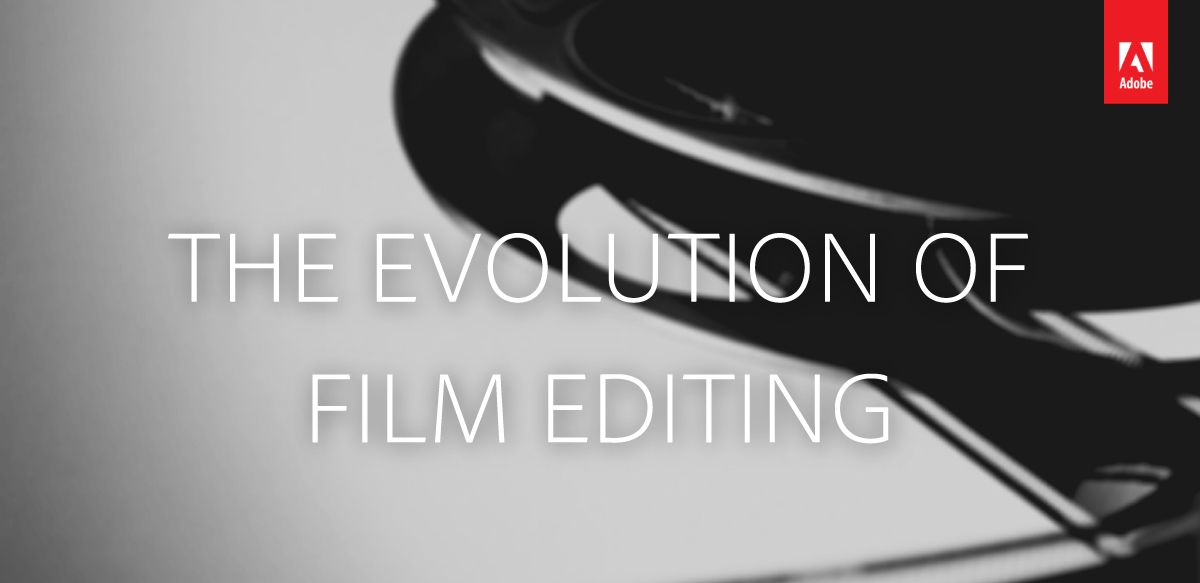 The Evolution of Film Editing 5