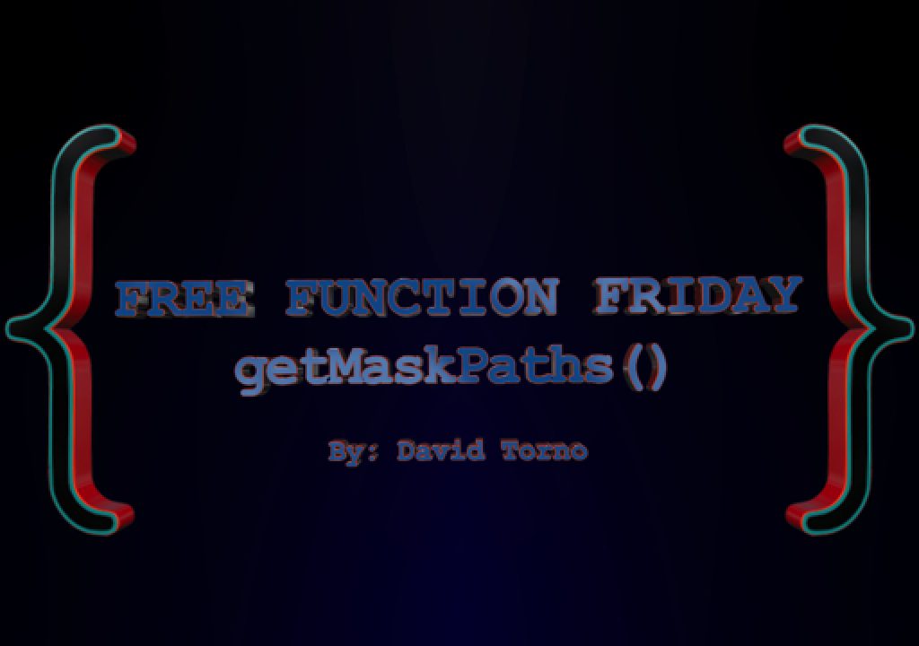 Free Function Friday getMaskPaths 1