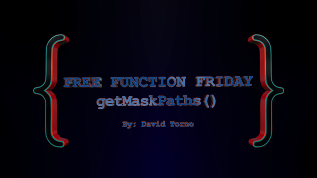 Free Function Friday getMaskPaths 6