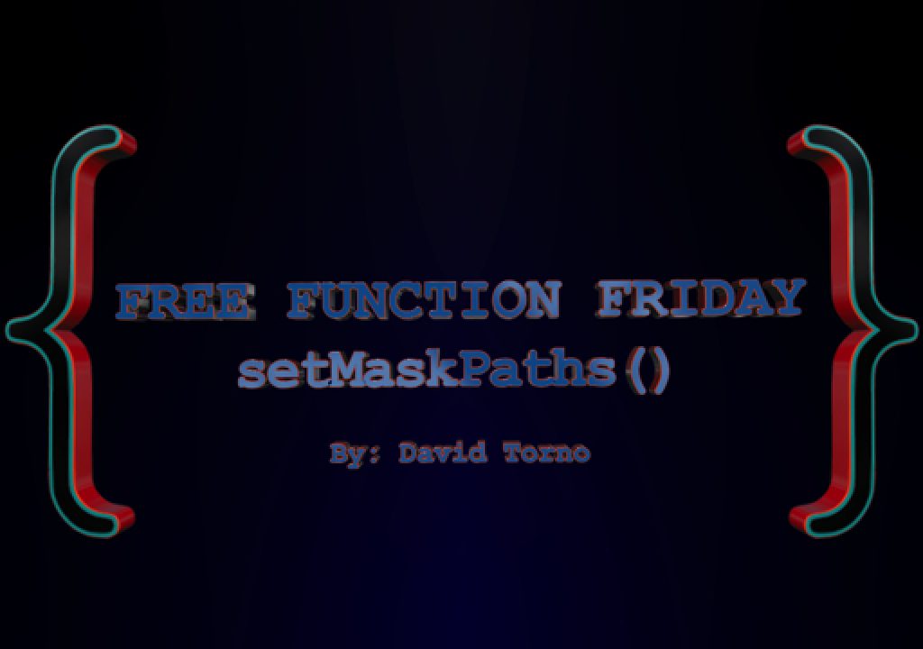 Free Function Friday setMaskPaths 1