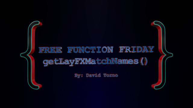Free Function Friday getLayFXMatchNames 4