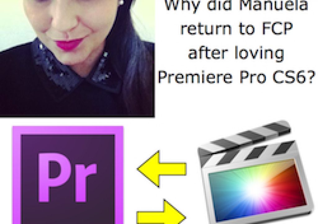 Why Manuela returned to FCP after loving Premiere Pro CS6? 11