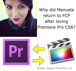 Why Manuela returned to FCP after loving Premiere Pro CS6? 12