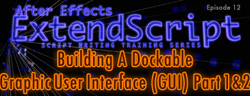 After Effects ExtendScript Training: Ep. 12 Part1&2 3