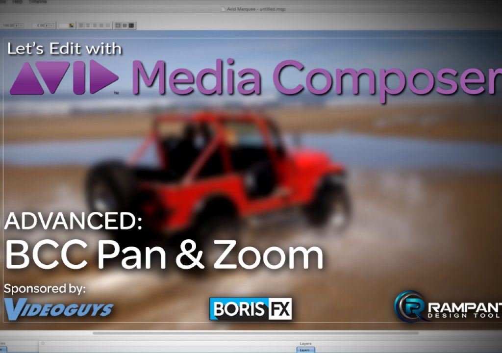 Let's Edit with Media Composer - ADVANCED - BCC Pan & Zoom 1