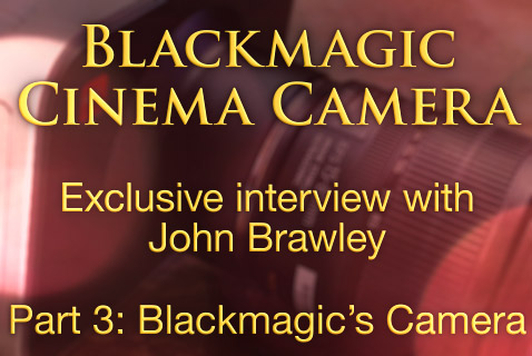 Blackmagic's camera - The dark art of digital cinematography (part3) 8