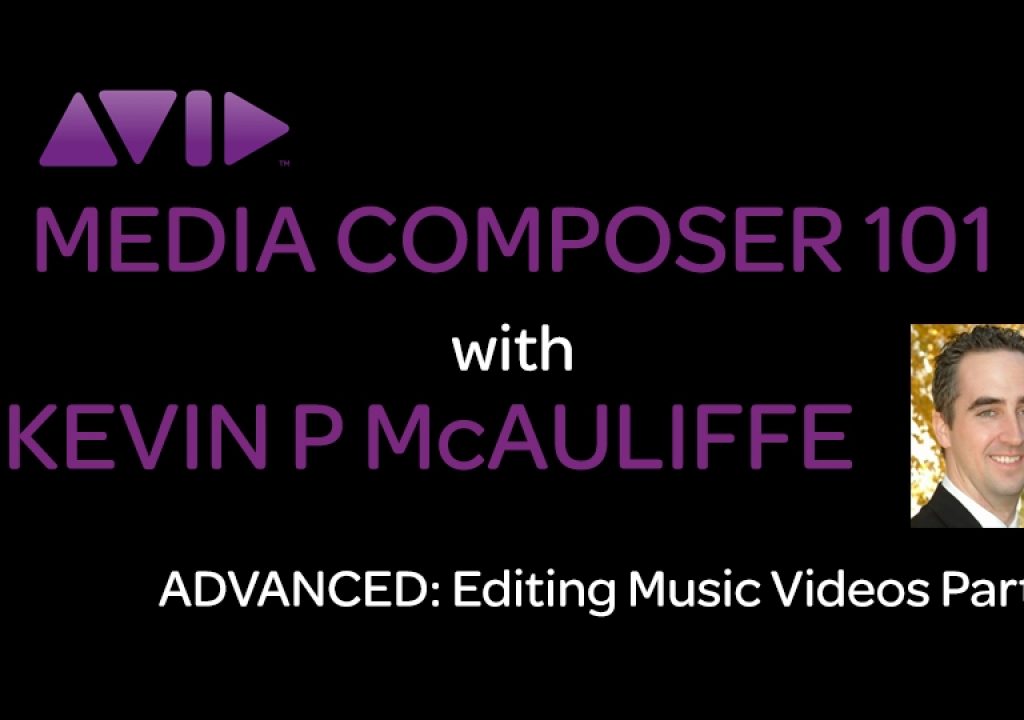 Media Composer 101 - Advanced - Editing Music Videos Part 1 1