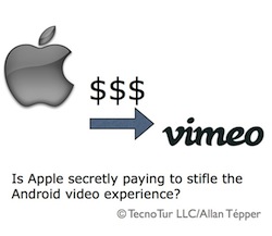 Is Apple paying Vimeo to stifle the Android video experience? 3