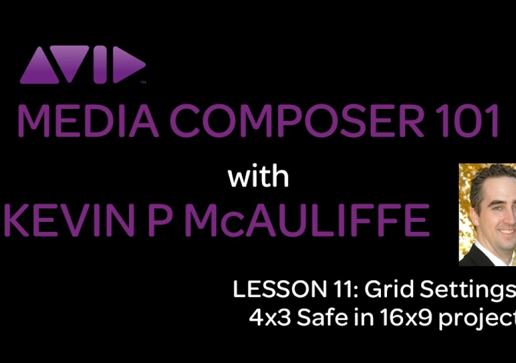 Media Composer 101 - Lesson 11 - Grid Settings & 4x3 Safe in 16x9 projects 1