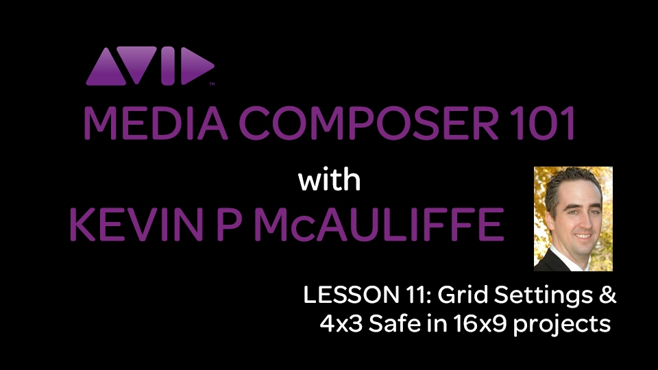 Media Composer 101 - Lesson 11 - Grid Settings & 4x3 Safe in 16x9 projects 10