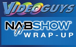 Videoguys' NAB 2013 Wrap-Up 18