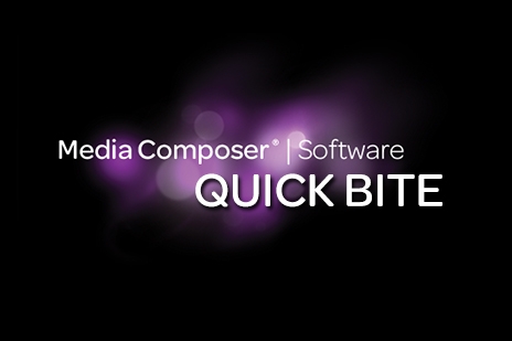 Media Composer Quick Bite 1 2