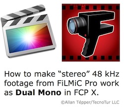 Make Dual Mono work between FiLMiC Pro and FCP X 10.0.8 & 10.0.9 16