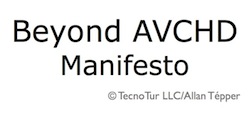 Beyond AVCHD: a proposed new standard for AVCHD cam manufacturers 1