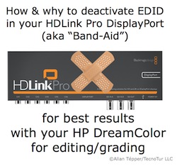 Why you must deactivate EDID on your HDLink (aka “Band-Aid”) 30