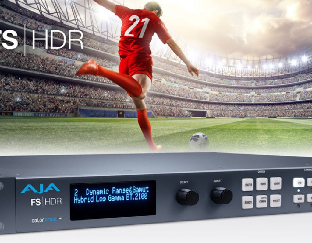 Real time HDR and WCG processing with AJA’s FS-HDR