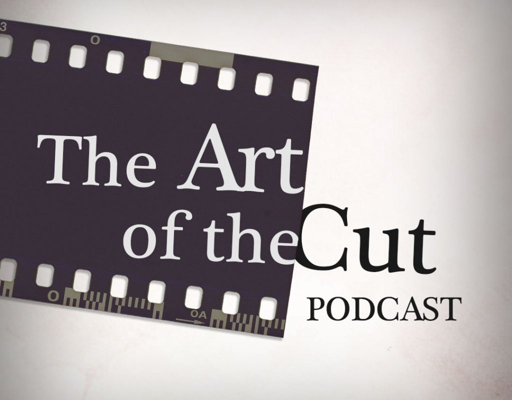 Introducing The Art of the Cut Podcast! 1