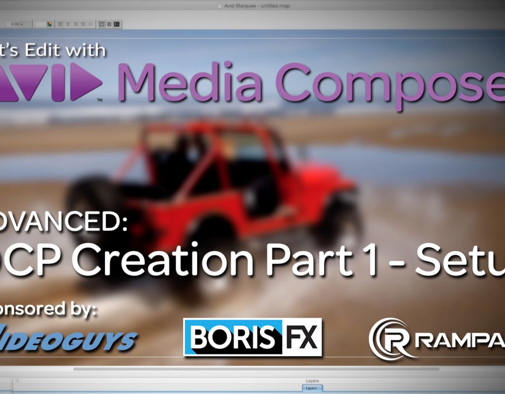 Let’s Edit with Media Composer – DCP Creation Part 1 - Setup 1