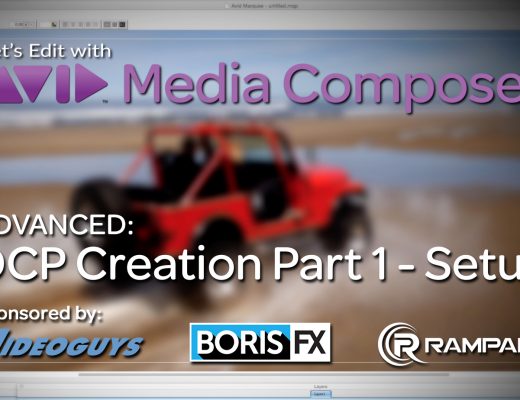 Let’s Edit with Media Composer – DCP Creation Part 1 - Setup 2