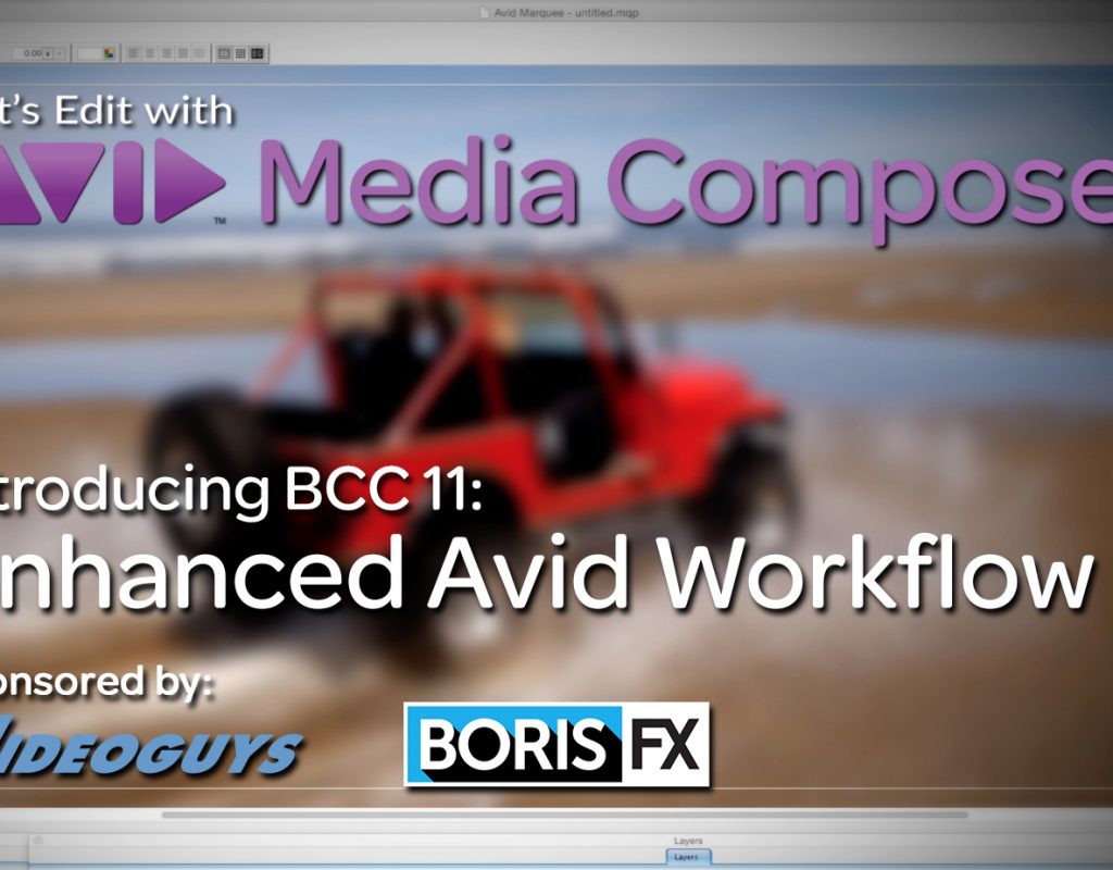 Let’s Edit with Media Composer – BCC 11's Advanced Avid Workflow 1