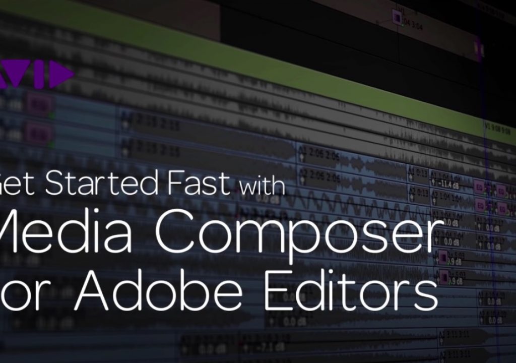 Get Started Fast with Media Composer for Adobe Editors — Part 5 1