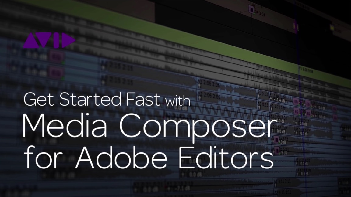 Get Started Fast with Media Composer for Adobe Editors — Part 5 25
