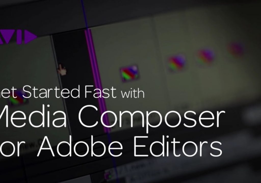 Get Started Fast with Media Composer for Adobe Editors — Part 4 1