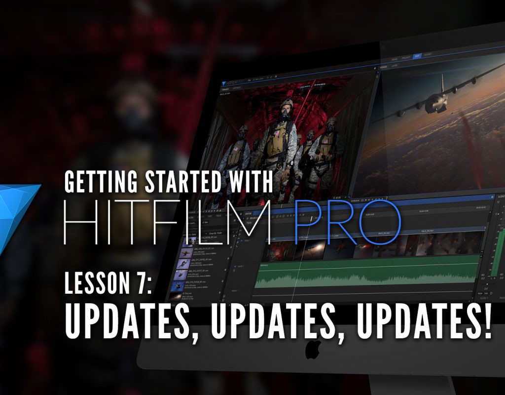 Getting Started with HitFilm Pro - Lesson 7 - Updates 1