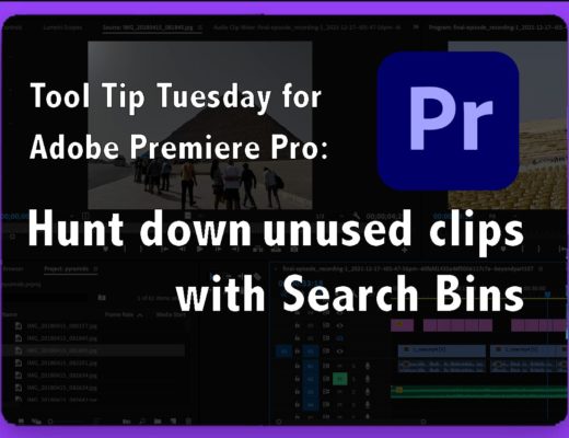 Tool Tip Tuesday for Adobe Premiere Pro: Hunt Down Unused Clips 35