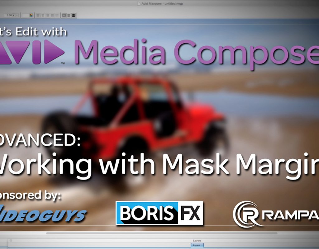 Let's Edit with Media Composer - Working with Mask Margins 1