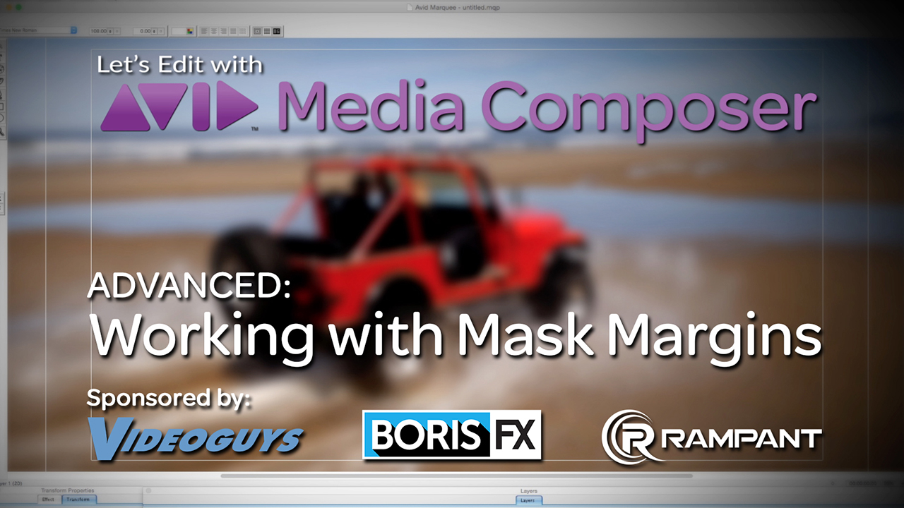 Let's Edit with Media Composer - Working with Mask Margins 1