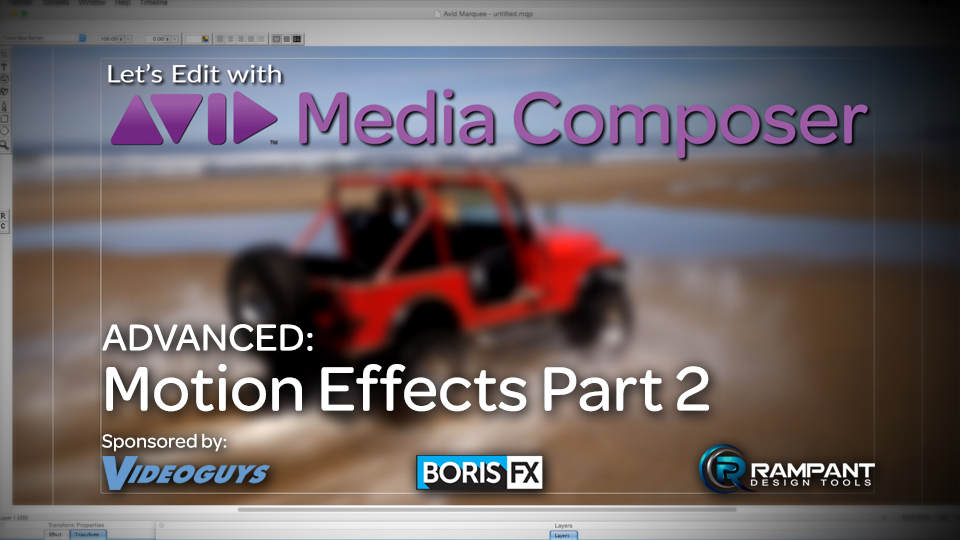 Let’s Edit with Media Composer – ADVANCED – Motion Effects Part 2 7