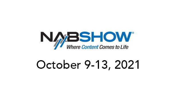 NAB Show 2021 rescheduled for October 9 - 13 1
