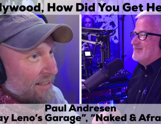 Paul Andresen on hollywood how did you get here podcast