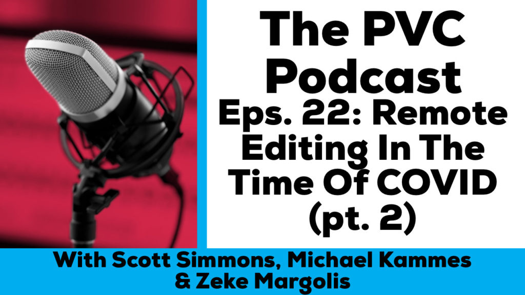 PVC Podcast eps 22 Remote Editing