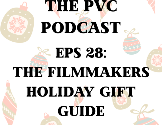 PVC Podcast Eps 28: The Filmmakers Holiday Gift Guide 9