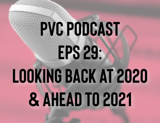 PVC Podcast Eps 29: Looking Back At 2020 & Ahead To 2021 9