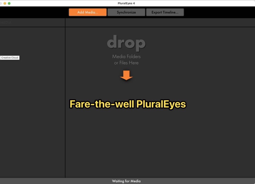 Fare-thee-well PluralEyes - you were truly revolutionary 1