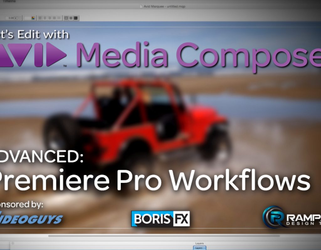 Let’s Edit with Media Composer – Premiere Pro Workflows 1
