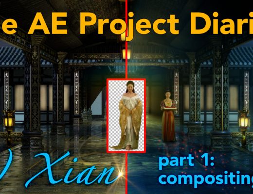AE Project Diary: 6) Xian part 1. Compositing. 13