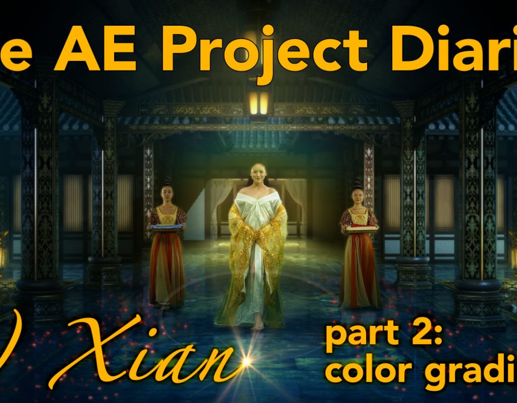 AE Project Diary: 6) Xian part 2. Color Grading 1
